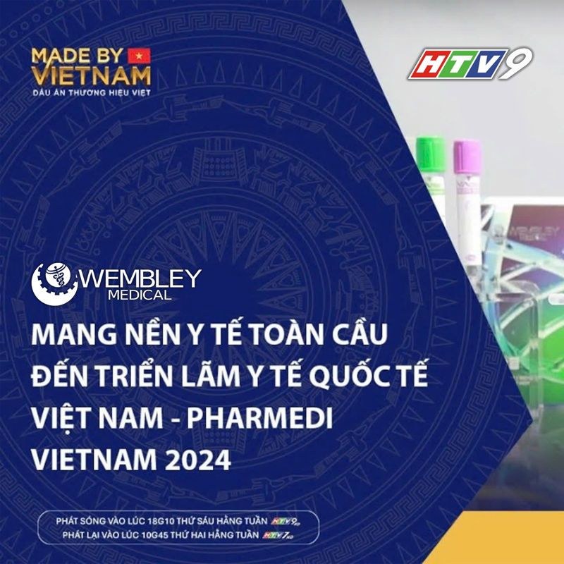 WEMBLEY MEDICAL Shines on the Made By VietNam Program – HTV9